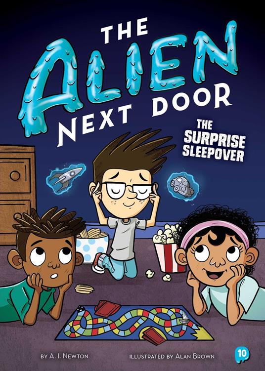 The Alien Next Door 10: The Surprise Sleepover - A.I. Newton,Alan Brown - ebook