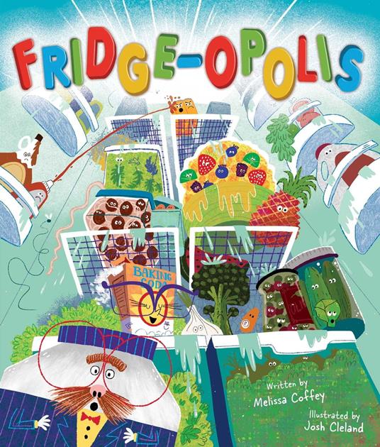 Fridge-opolis - Melissa Coffey,Josh Cleland - ebook