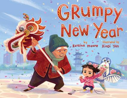 Grumpy New Year - Katrina Moore,Xindi Yan - ebook