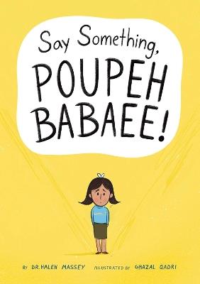 Say Something, Poupeh Babaee!: A Graphic Novel - Haleh Massey - cover