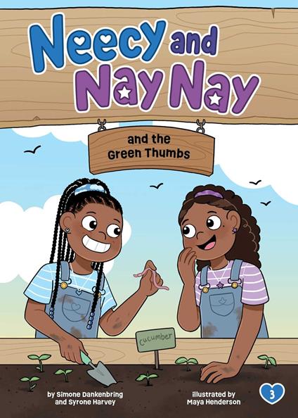 Neecy and Nay Nay and the Green Thumbs (Neecy and Nay Nay #3) (A Little Bee Books Chapter Book Series) - Simone Dankenbring,Syrone Harvey,Maya Henderson - ebook