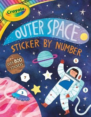 Crayola: Outer Space Sticker by Number (a Crayola Sticker Activity Book for Kids) - Buzzpop - cover