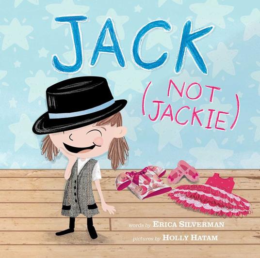 Jack (Not Jackie) - Erica Silverman,Holly Hatam - ebook