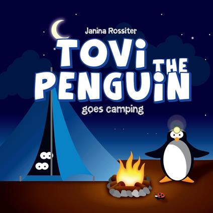 Tovi the Penguin goes Camping - Tovi the Penguin - ebook