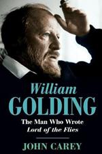 William Golding: The Man Who Wrote Lord of the Flies