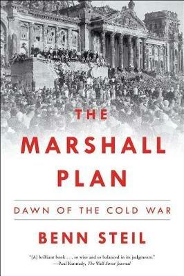 The Marshall Plan: Dawn of the Cold War - Benn Steil - cover