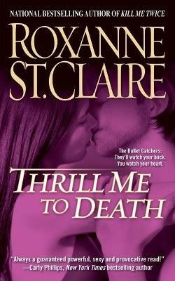 Thrill Me to Death, 2 - Roxanne St Claire - cover