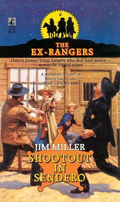 SHOOTOUT IN SENDERO (EXRANGERS 8) - Jim Miller - cover