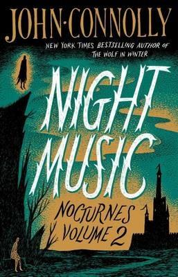 Night Music: Nocturnes Volume 2 - John Connolly - cover