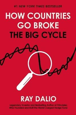 How Countries Go Broke: The Big Cycle - Ray Dalio - cover