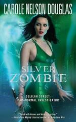 Silver Zombie: Delilah Street: Paranormal Investigator