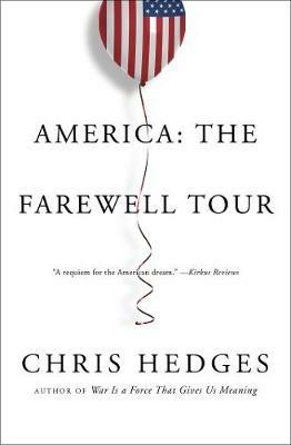 America: The Farewell Tour - Chris Hedges - cover