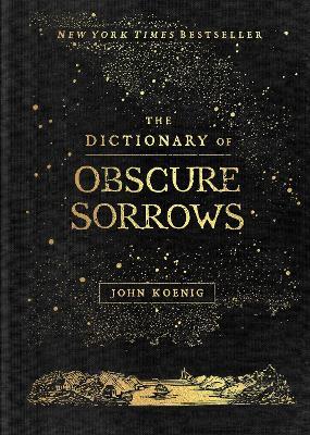 The Dictionary of Obscure Sorrows - John Koenig - cover
