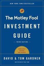 The Motley Fool Investment Guide: Third Edition