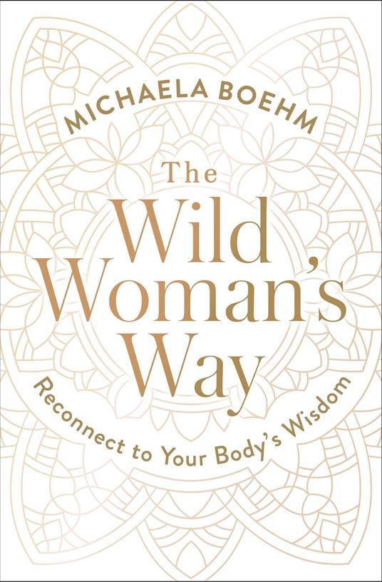 The Wild Woman's Way