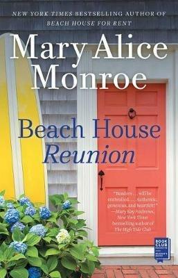 Beach House Reunion - Mary Alice Monroe - cover
