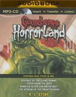 Goosebumps Horrorland: Revenge of the Living Dummy/Creep from the Deep/Monster Blood for Breakfast!/the Scream of the Haunted Mask