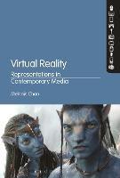 Virtual Reality: Representations in Contemporary Media - Melanie Chan - cover