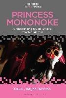 Princess Mononoke: Understanding Studio Ghibli's Monster Princess - cover