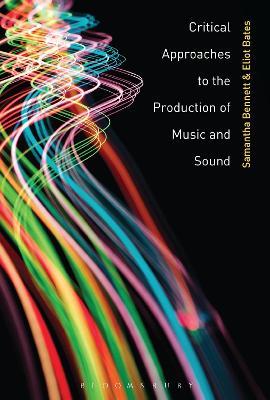 Critical Approaches to the Production of Music and Sound - cover