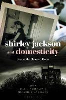 Shirley Jackson and Domesticity: Beyond the Haunted House - cover