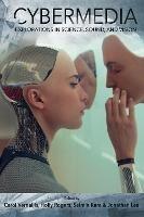 Cybermedia: Explorations in Science, Sound, and Vision - cover