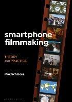 Smartphone Filmmaking: Theory and Practice