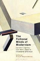 The Fictional Minds of Modernism: Narrative Cognition from Henry James to Christopher Isherwood