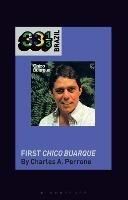 Chico Buarque's First Chico Buarque - Charles A. Perrone - cover