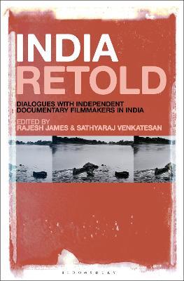 India Retold: Dialogues with Independent Documentary Filmmakers in India - cover
