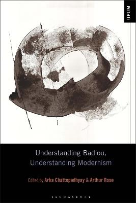 Understanding Badiou, Understanding Modernism - cover