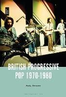 British Progressive Pop 1970-1980 - Andy Bennett - cover