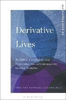 Derivative Lives: Biofiction, Uncertainty, and Speculative Risk in Contemporary Spanish Narrative