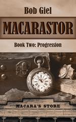 Macarastor Book Two: Progression
