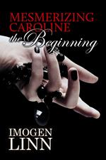Mesmerizing Caroline - The Beginning
