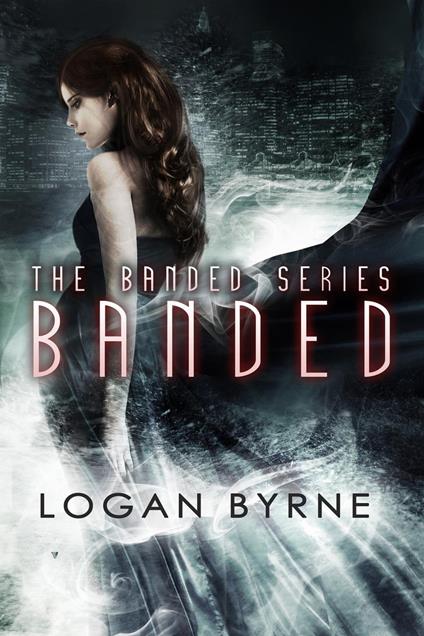 Banded (Banded 1) - Logan Byrne - ebook