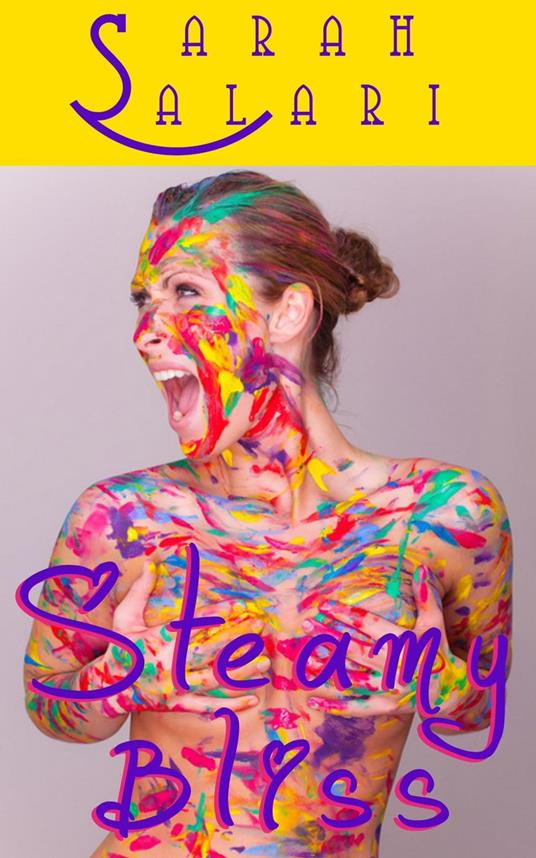 Steamy Bliss - Sarah Salari - ebook