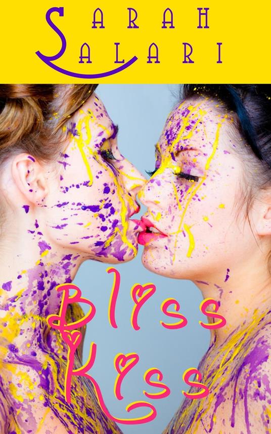 Bliss Kiss - Sarah Salari - ebook