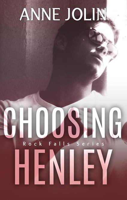 Choosing Henley - Anne Jolin - ebook