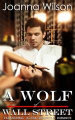 A Wolf of Wall Street (Paranormal Alpha Werewolf Shifter Romance)