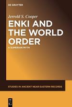Enki and the World Order: A Sumerian Myth