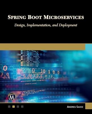 Spring Boot Microservices: Design, Implementation and Deployment - Andres Sacco - cover