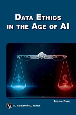 Data Ethics in the Age of AI - Arshad Khan - cover
