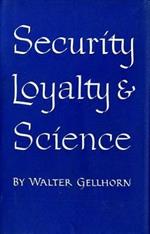 Security, Loyalty, and Science