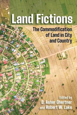 Land Fictions: The Commodification of Land in City and Country - cover