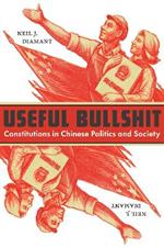 Useful Bullshit: Constitutions in Chinese Politics and Society
