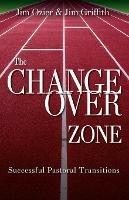 The Changeover Zone: Successful Pastoral Transitions - Jim Ozier,The Griffith Group Inc - cover