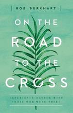 On The Road to the Cross
