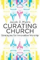 Curating Church - Jacob Daniel Myers - cover