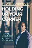 Holding Up Your Corner - F. Willis Johnson - cover